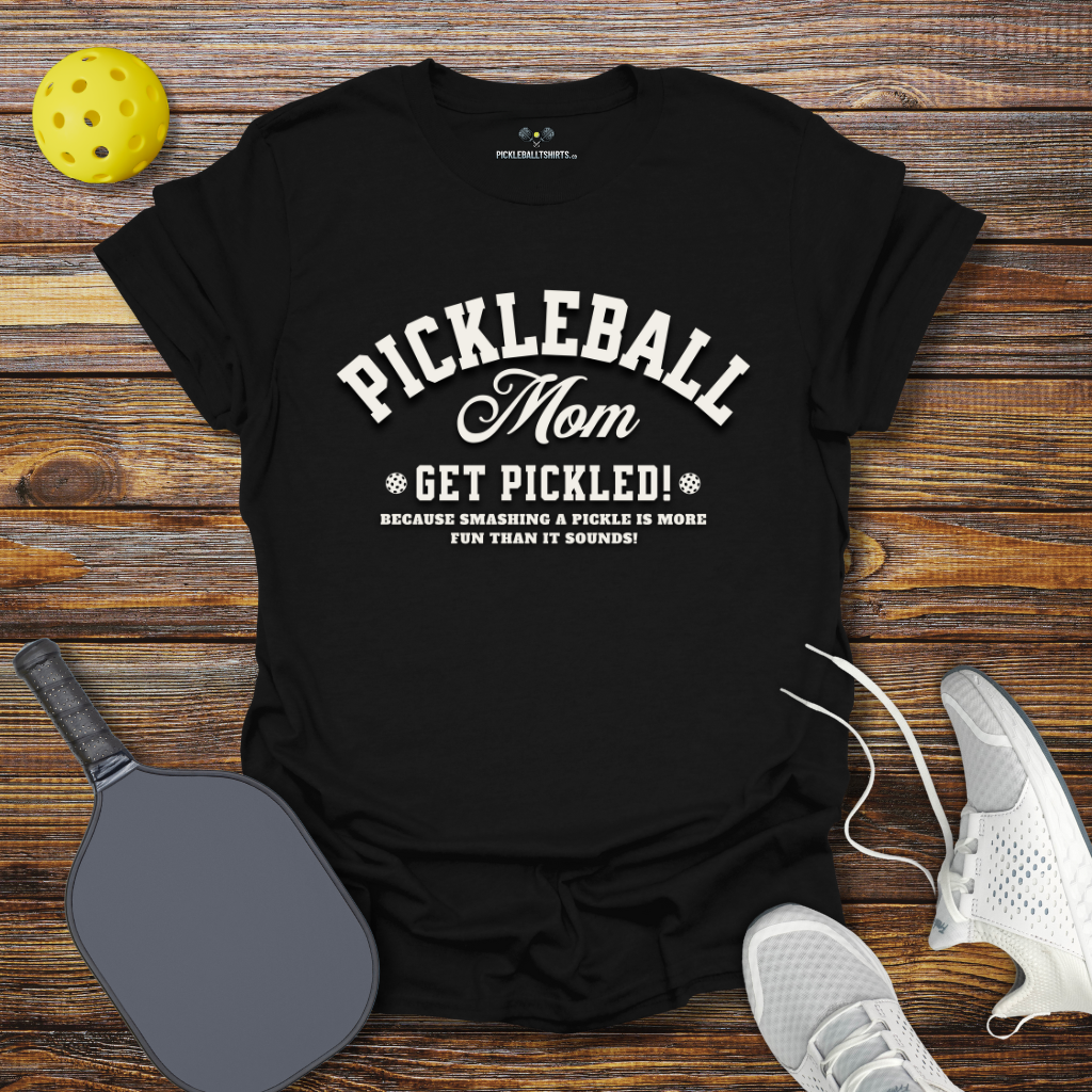 Funny Pickleball Shirt –  Pickleball Mom T-Shirt