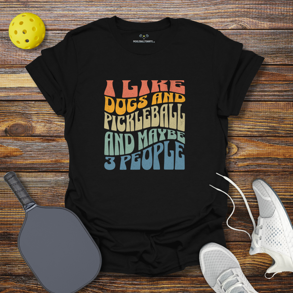 Funny Pickleball Shirt –  I Like Dogs and Pickleball and Maybe 3 People Retro T-Shirt