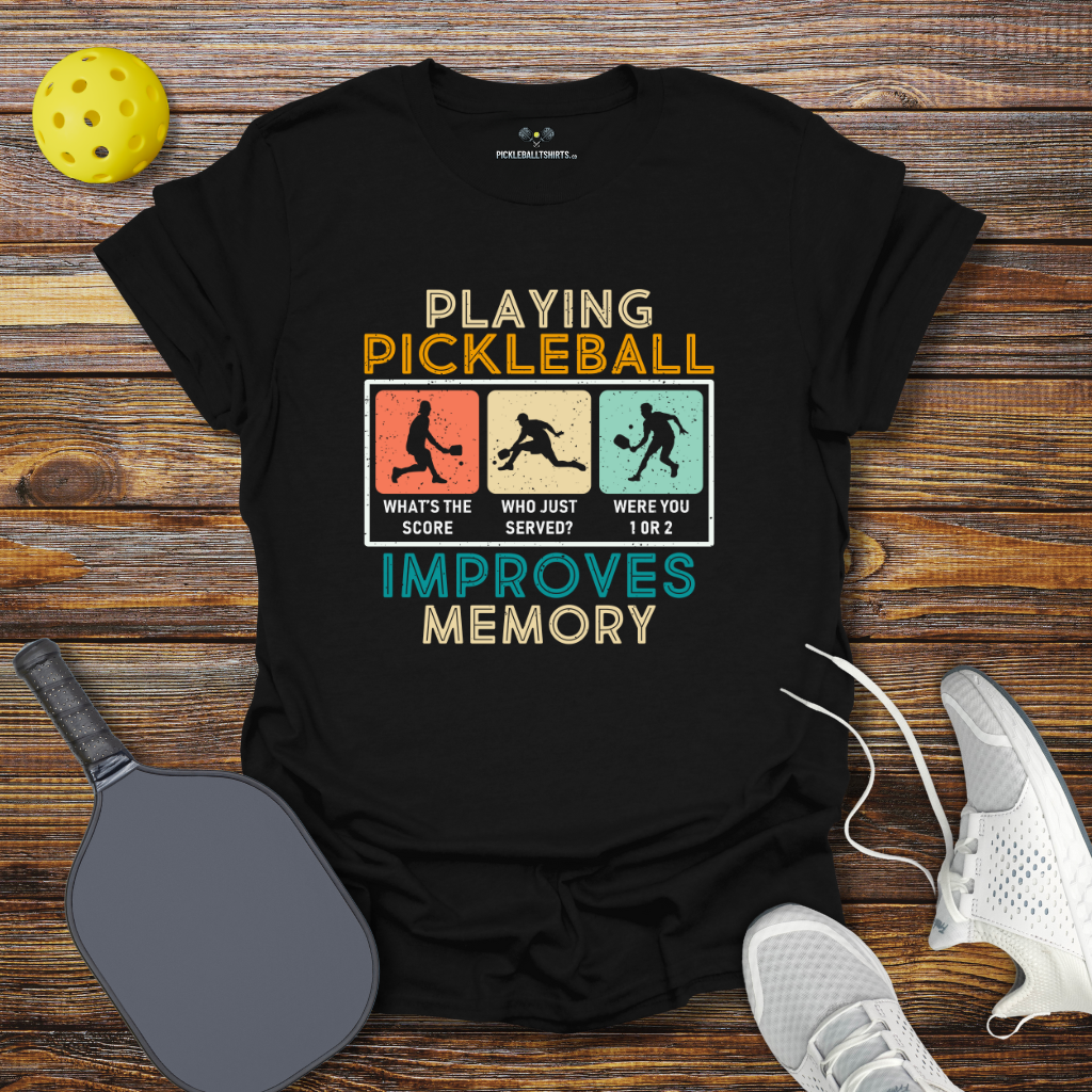Funny Pickleball Shirt – Playing Pickleball Improves Memory