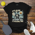 Funny Pickleball Shirt –  It's Alive... It's Pickleball Time Halloween T-Shirt