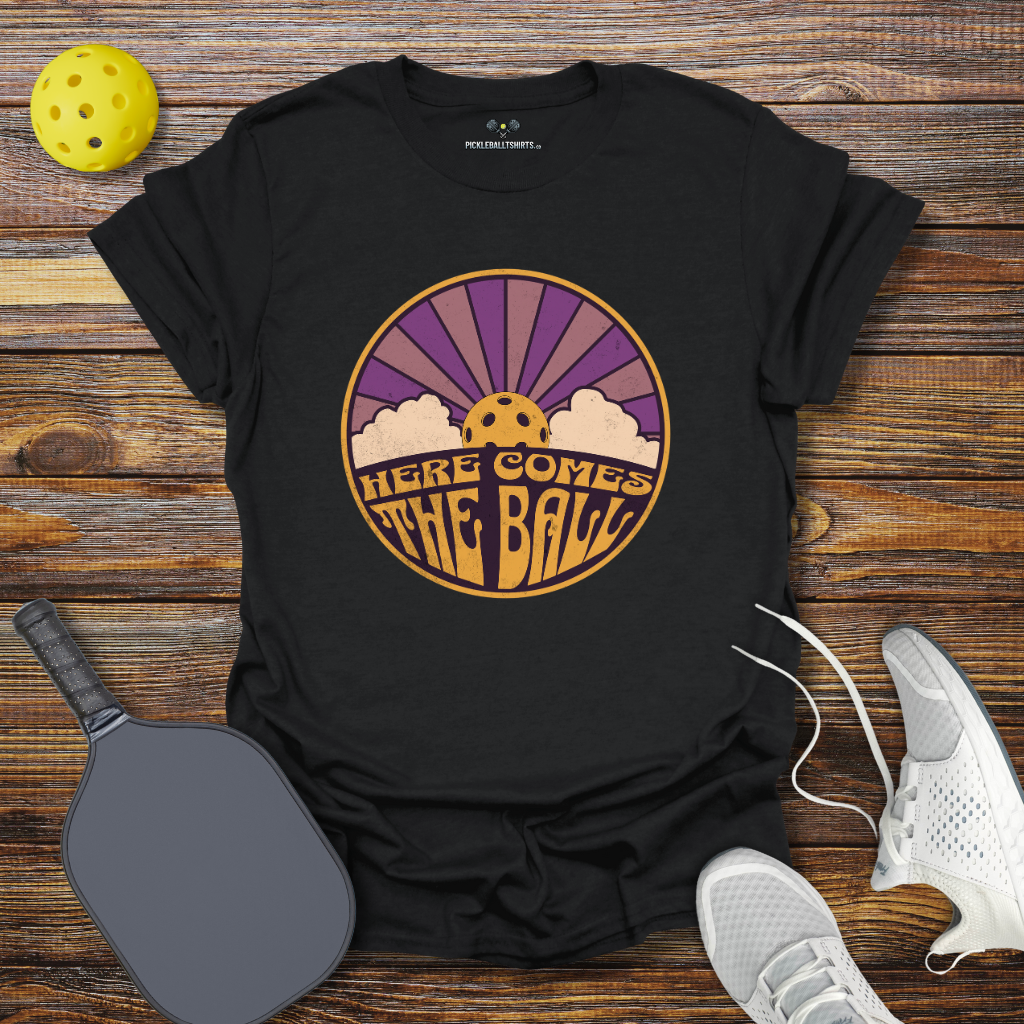 Funny Pickleball Shirt –  Here Comes the Ball Pickleball T-Shirt