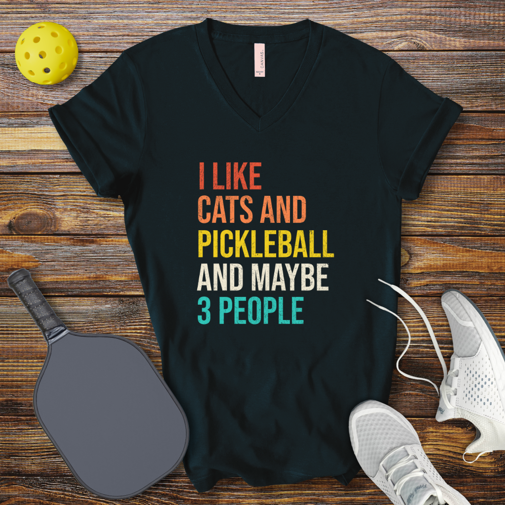 Funny Pickleball Shirt –  I Like Cats and Pickleball and Maybe 3 People V-Neck T-shirt