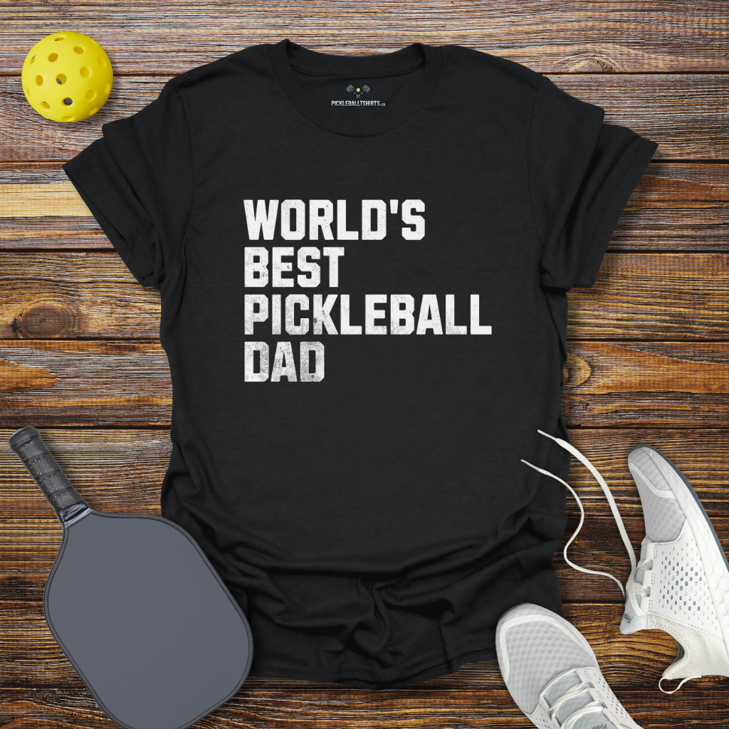 Funny Pickleball Shirt –  World's Best Pickleball Dad T-Shirt