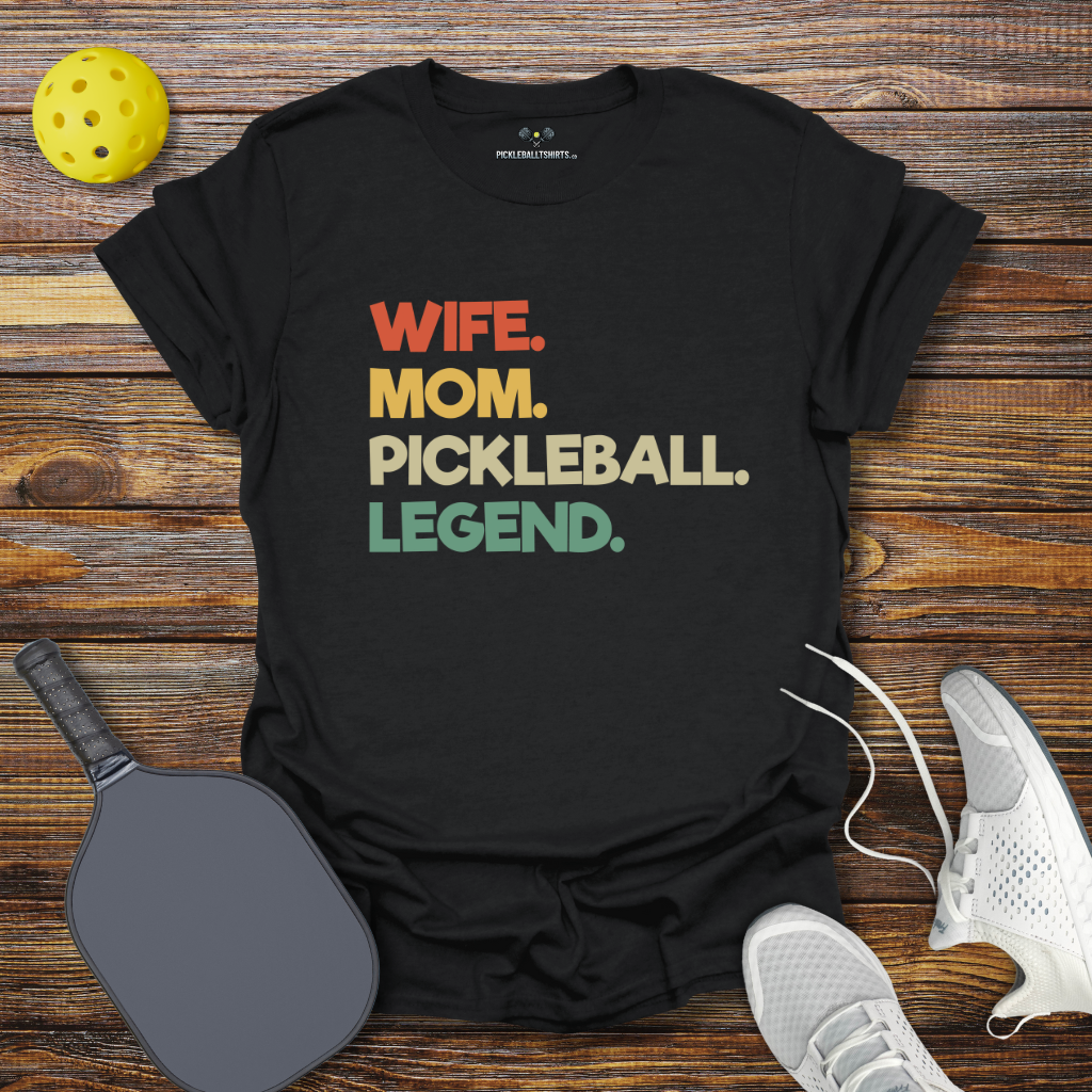 Funny Pickleball Shirt –  Wife Mom Pickleball Legend T-Shirt
