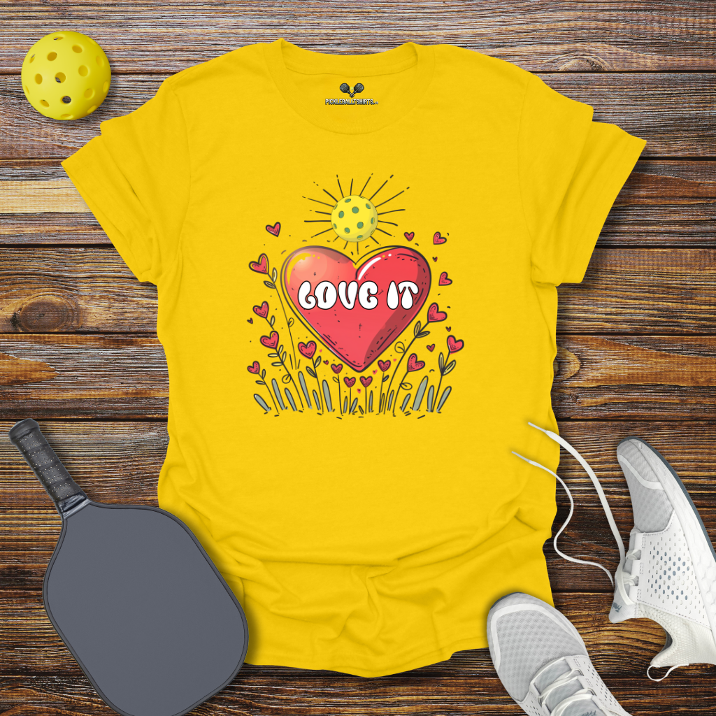 Funny Pickleball Shirt –  Love It T-Shirt