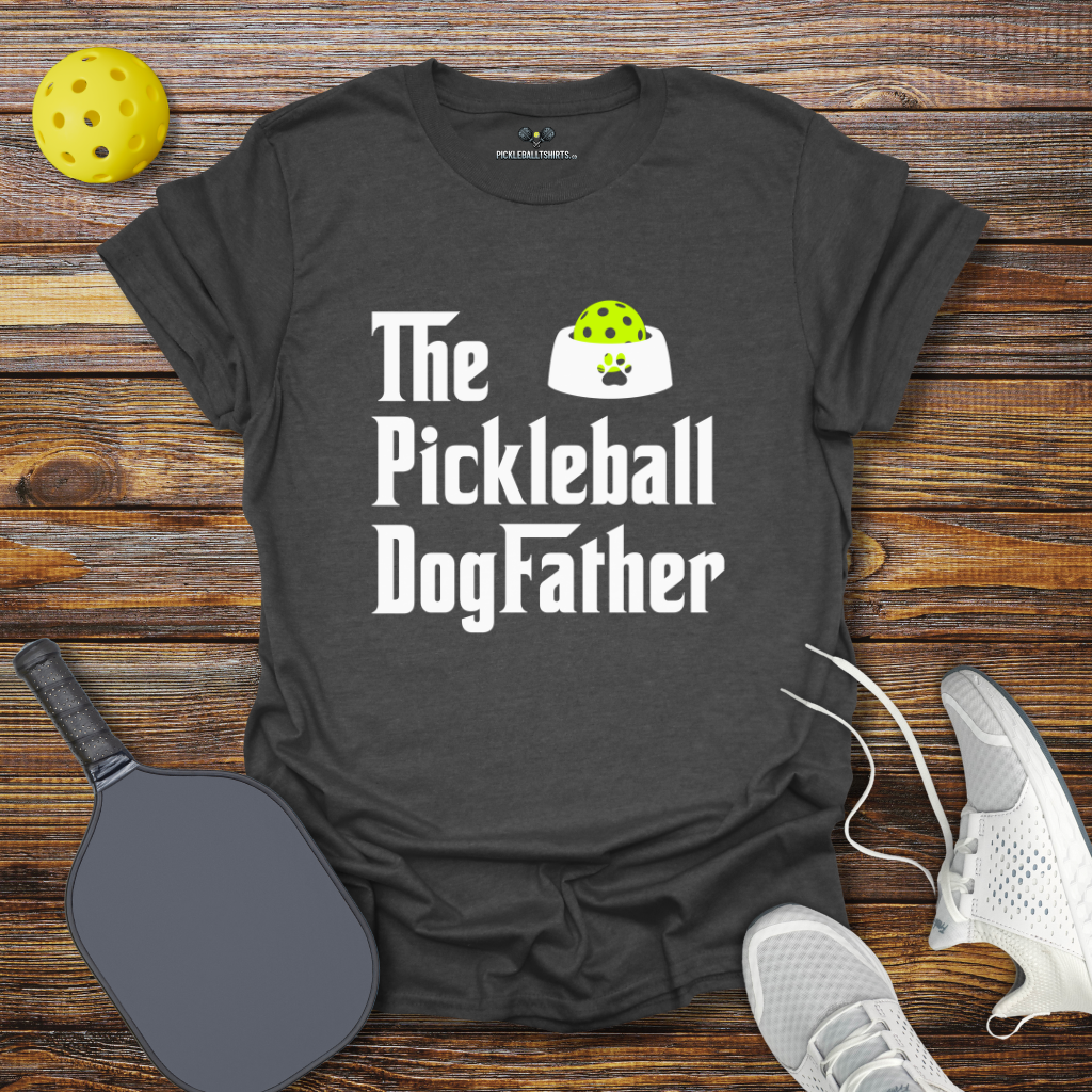 Funny Pickleball Shirt –  The Pickleball Dogfather T-Shirt