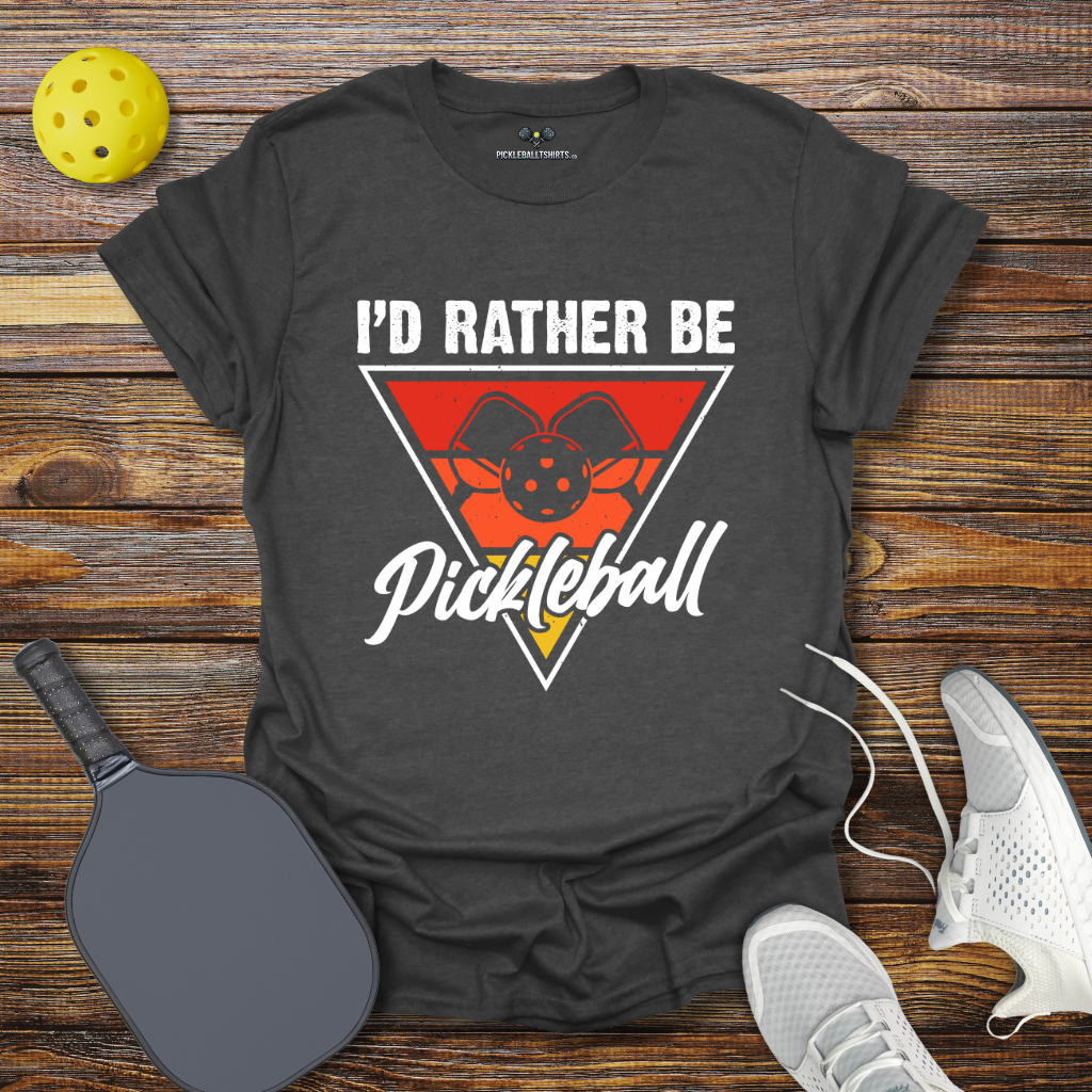 Funny Pickleball Shirt –  I'd Rather be PIckleball T-Shirt