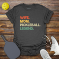 Funny Pickleball Shirt –  Wife Mom Pickleball Legend T-Shirt