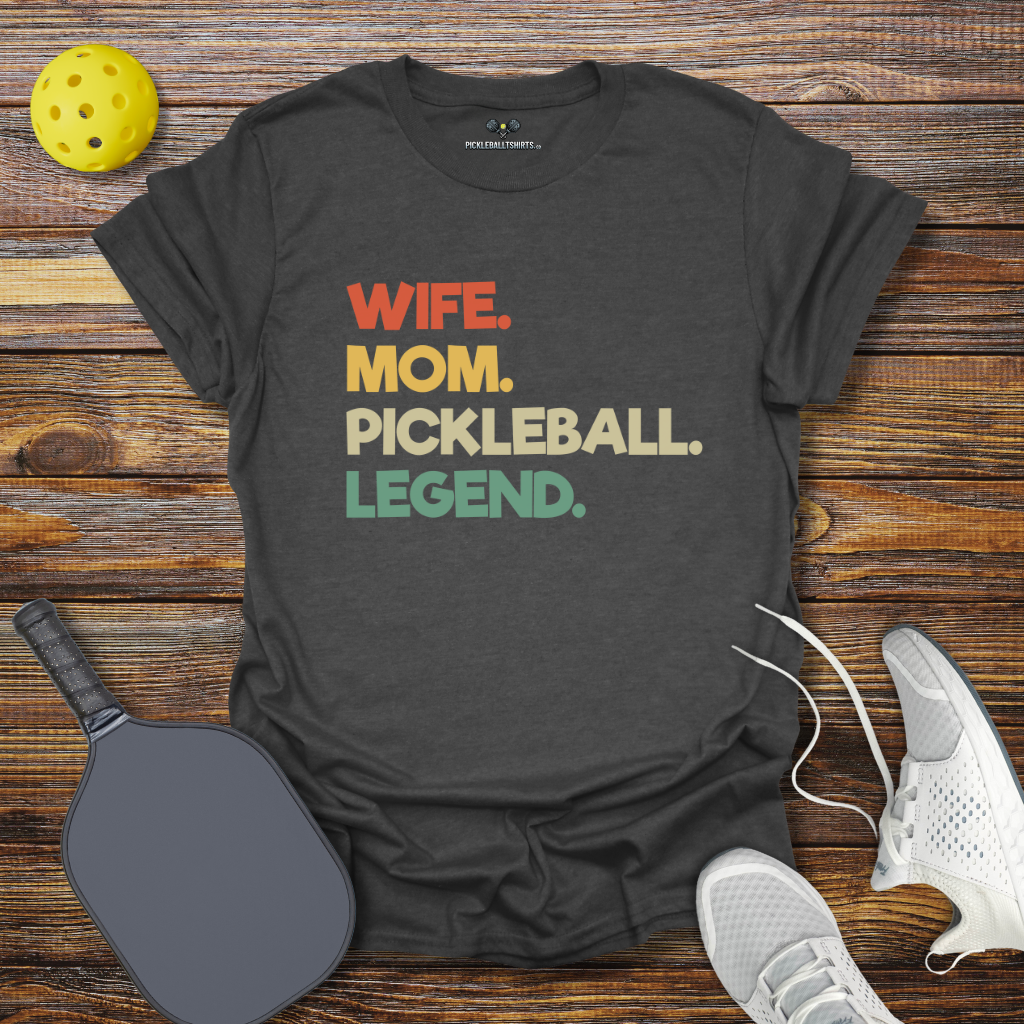 Funny Pickleball Shirt –  Wife Mom Pickleball Legend T-Shirt