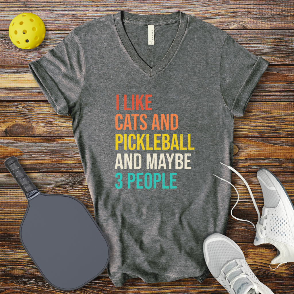 Funny Pickleball Shirt –  I Like Cats and Pickleball and Maybe 3 People V-Neck T-shirt