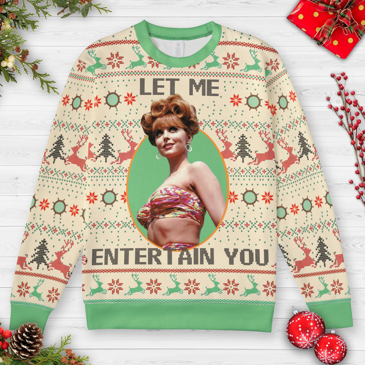 Let Me Entertain You Ugly Christmas Sweatshirt