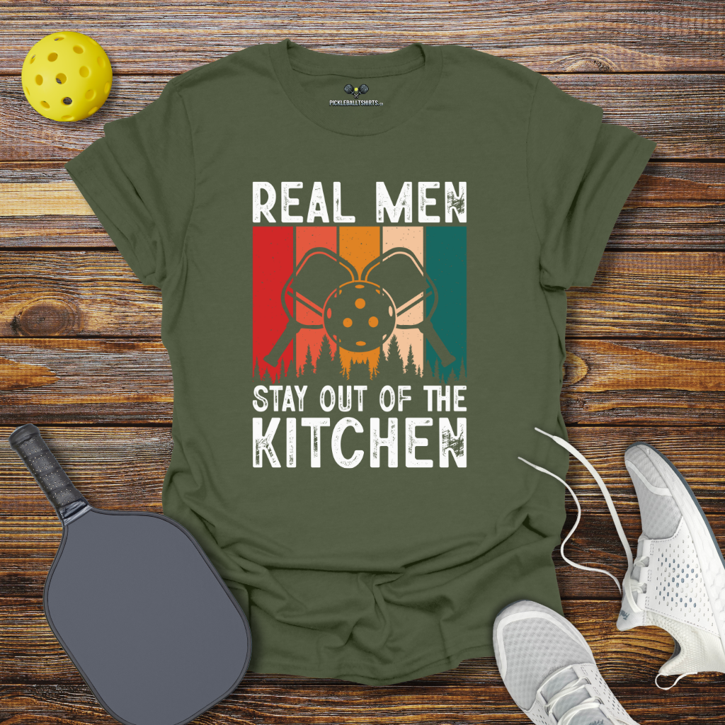 Funny Pickleball Shirt –  Real Men Stay Out of the Kitchen T-Shirt