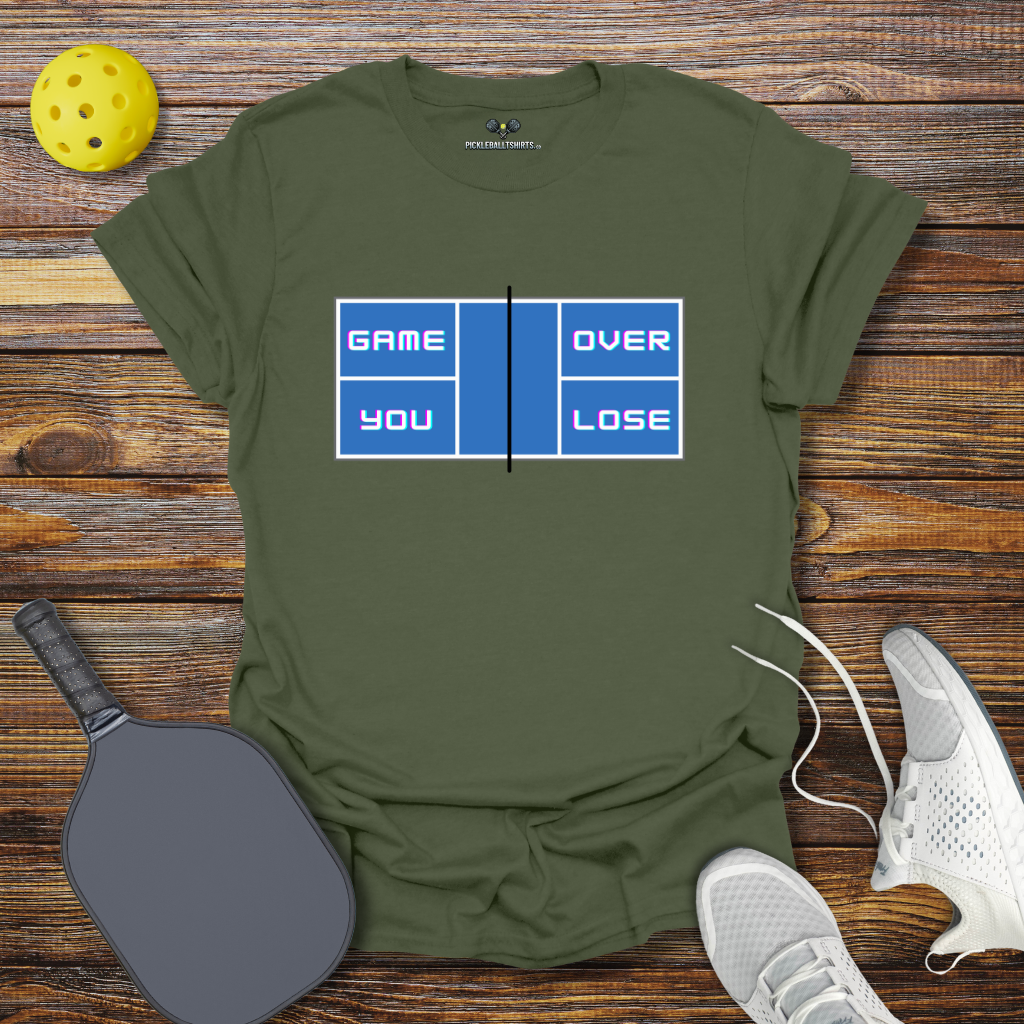 Funny Pickleball Shirt –  Game Over You Lose T-Shirt