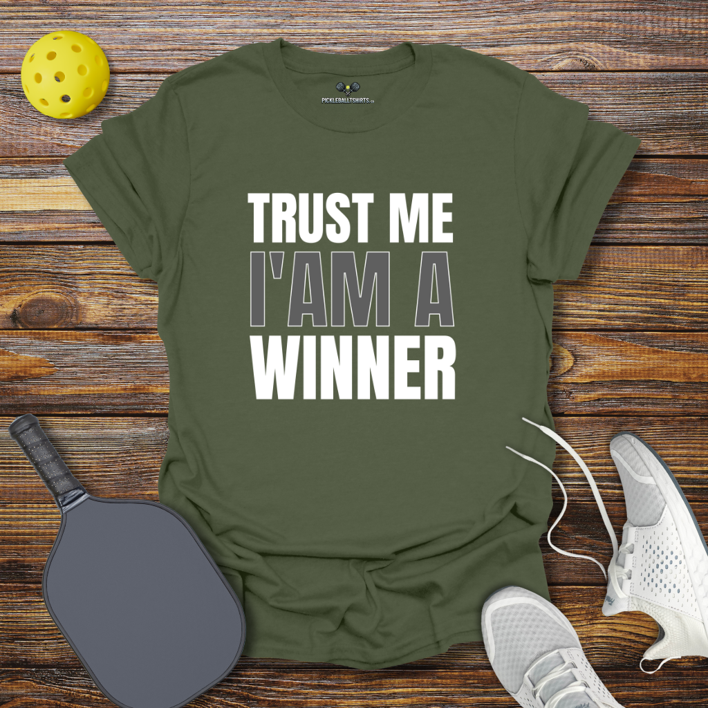 Funny Pickleball Shirt –  Trust me I'm a Winner T-Shirt