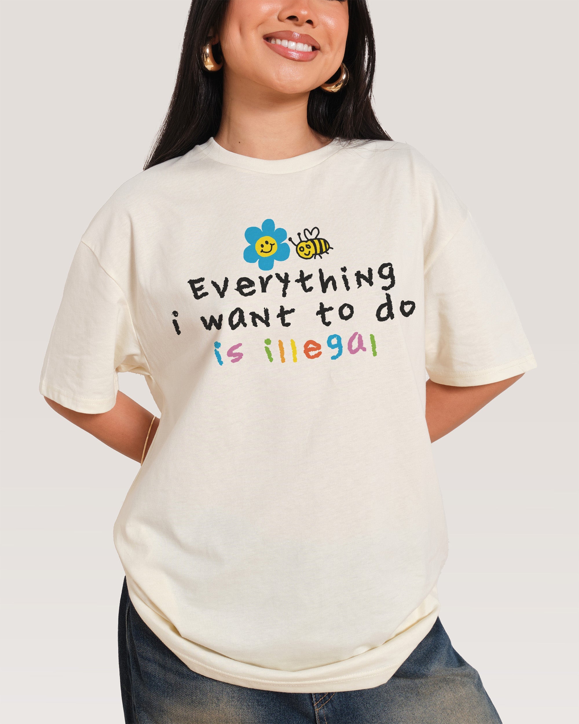 Everything is Illegal T-Shirt