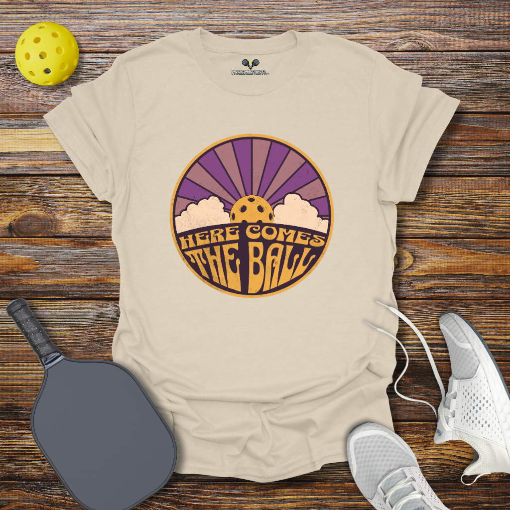 Funny Pickleball Shirt –  Here Comes the Ball Pickleball T-Shirt