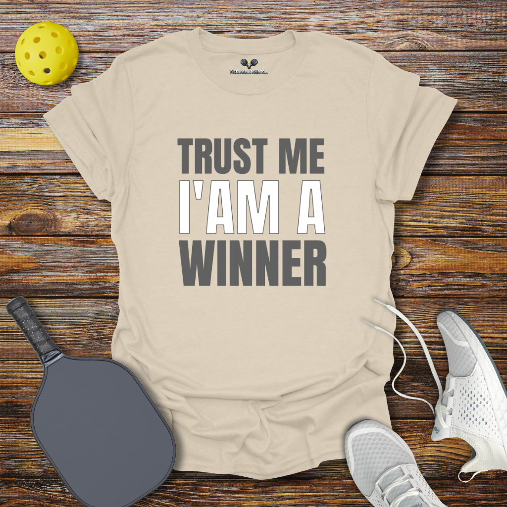Funny Pickleball Shirt –  Trust me I'm a Winner T-Shirt