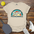 Funny Pickleball Shirt –  Enjoy Pickleball T-Shirt