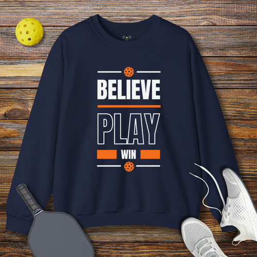 Believe Play Win Sweatshirt