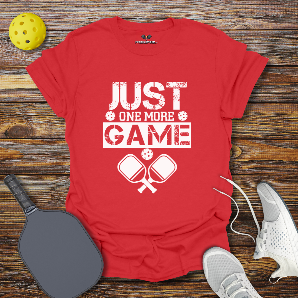 Funny Pickleball Shirt –  Just One More Game T-Shirt