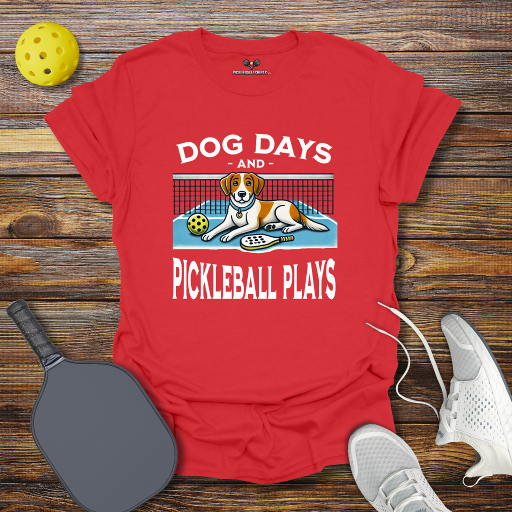 Funny Pickleball Shirt –  Dog Days and Pickleball Plays T-Shirt