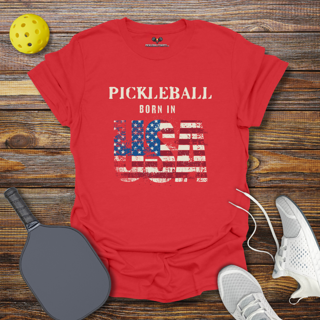 Funny Pickleball Shirt –  Pickleball Born in USA T-Shirt