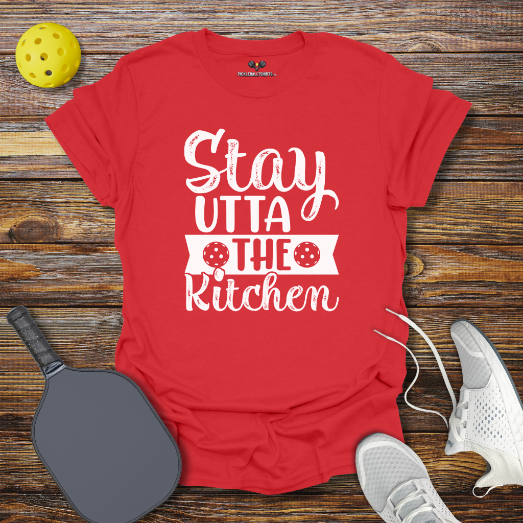 Funny Pickleball Shirt –  Stay Utta the Kitchen T-Shirt