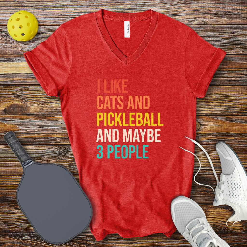Funny Pickleball Shirt –  I Like Cats and Pickleball and Maybe 3 People V-Neck T-shirt