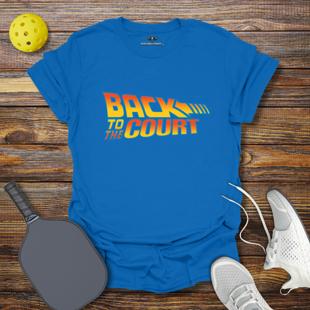 Funny Pickleball Shirt –  Back to the Court Pickleball T-Shirt