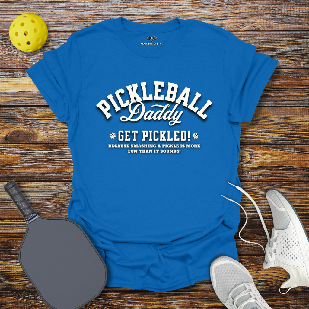 Funny Pickleball Shirt –  Pickleball Daddy T-Shirt