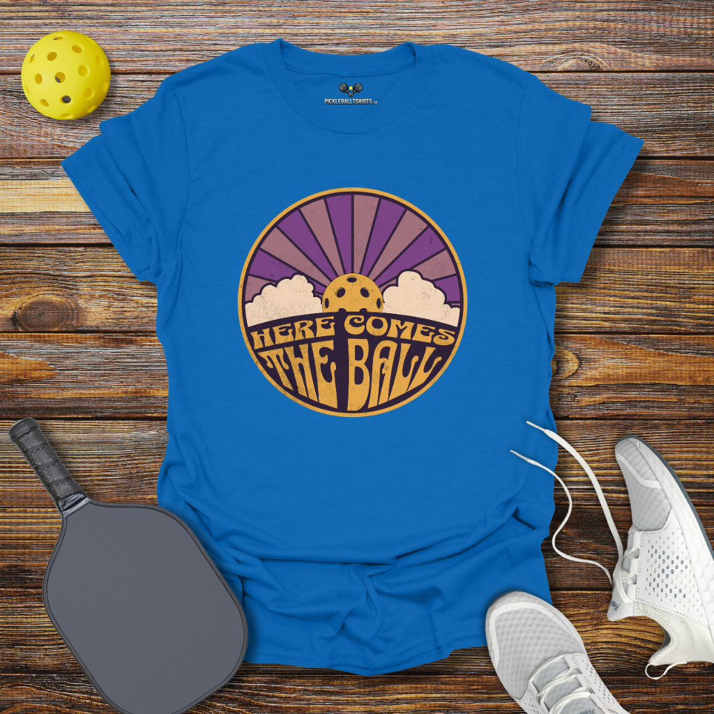 Funny Pickleball Shirt –  Here Comes the Ball Pickleball T-Shirt
