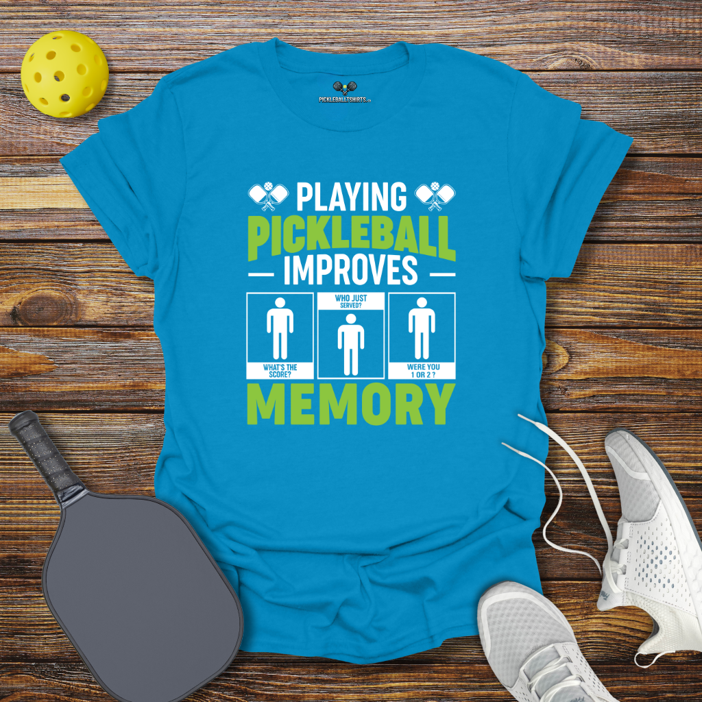 Funny Pickleball Shirt –  Playing Pickleball Improves Memory T-Shirt