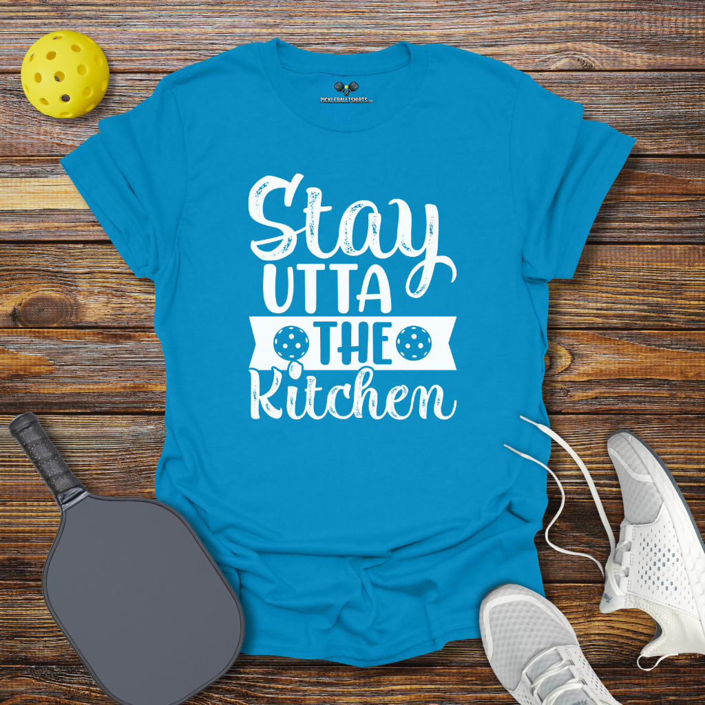 Funny Pickleball Shirt –  Stay Utta the Kitchen T-Shirt