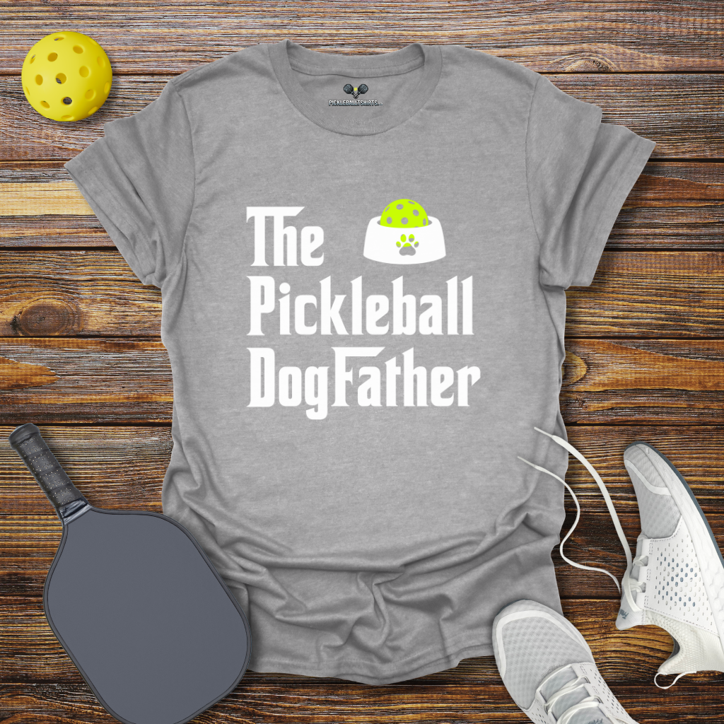 Funny Pickleball Shirt –  The Pickleball Dogfather T-Shirt
