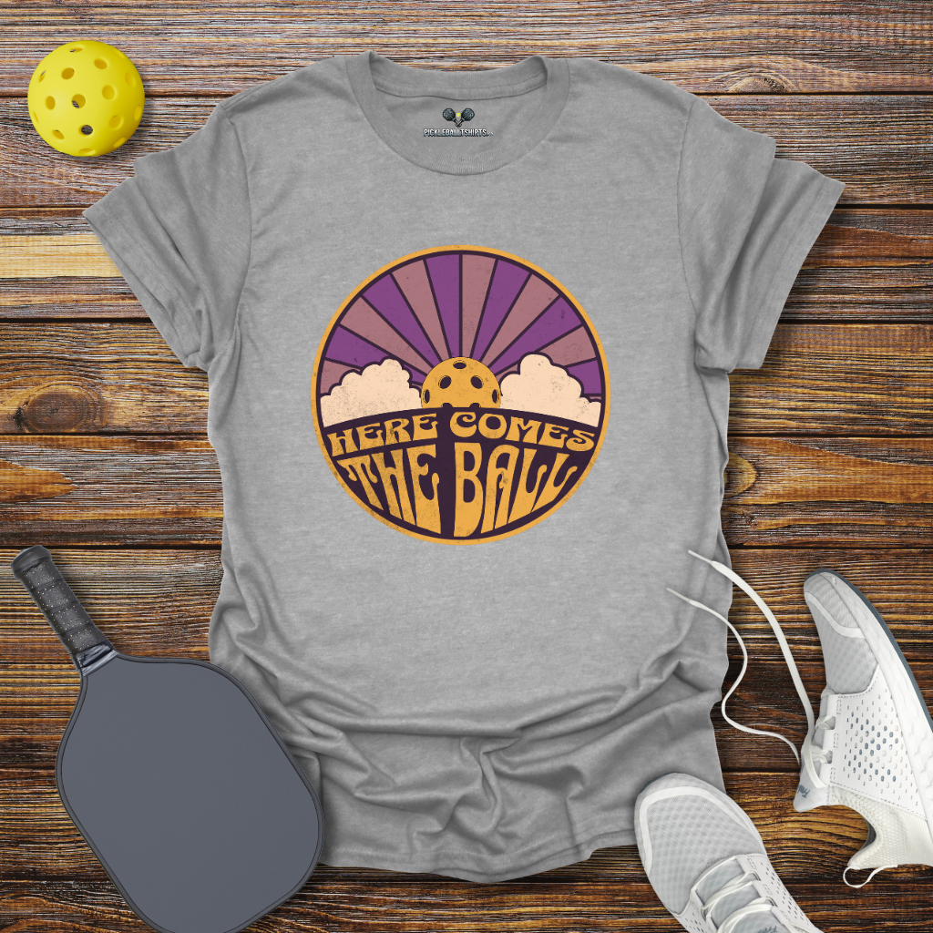 Funny Pickleball Shirt –  Here Comes the Ball Pickleball T-Shirt
