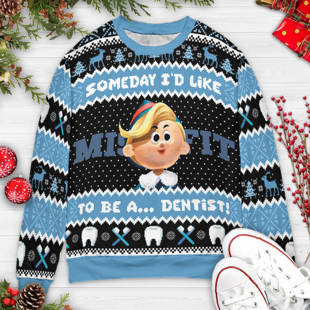 I'd Like To be A Dentist Misfit Rudolph the Red Nosed Reindeer Ugly Christmas Sweatshirt