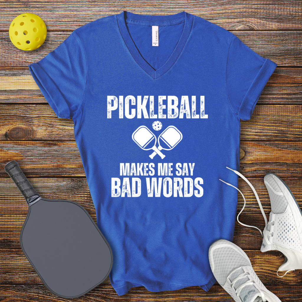 Funny Pickleball Shirt –  Pickleball Makes me Say Bad Words V-Neck T-shirt