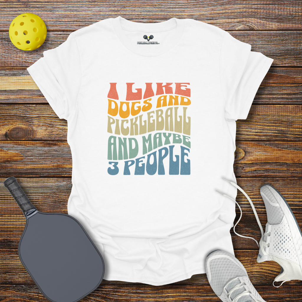 Funny Pickleball Shirt –  I Like Dogs and Pickleball and Maybe 3 People Retro T-Shirt