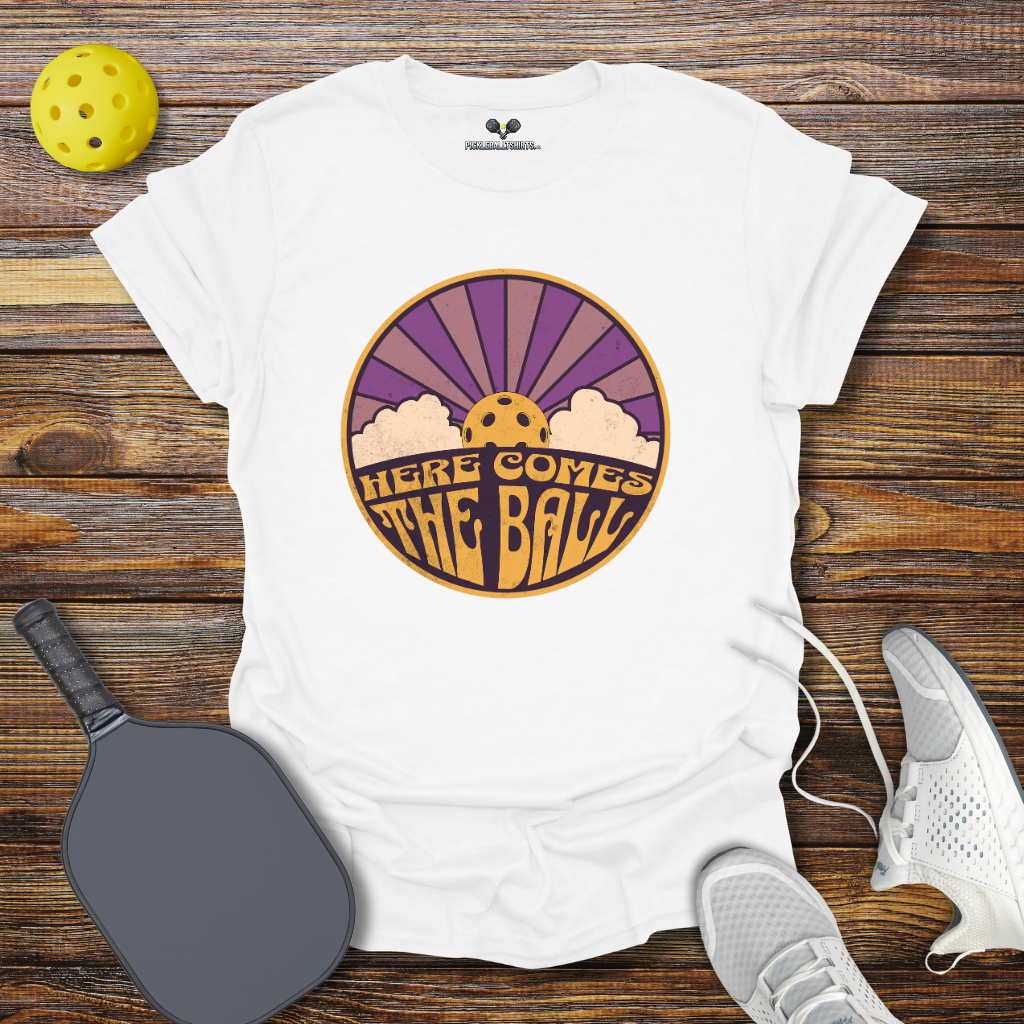 Funny Pickleball Shirt –  Here Comes the Ball Pickleball T-Shirt