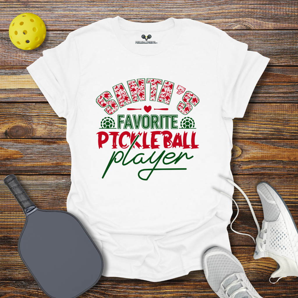 Funny Pickleball Shirt –  Santas Favorite Pickleball Player Christmas T-Shirt