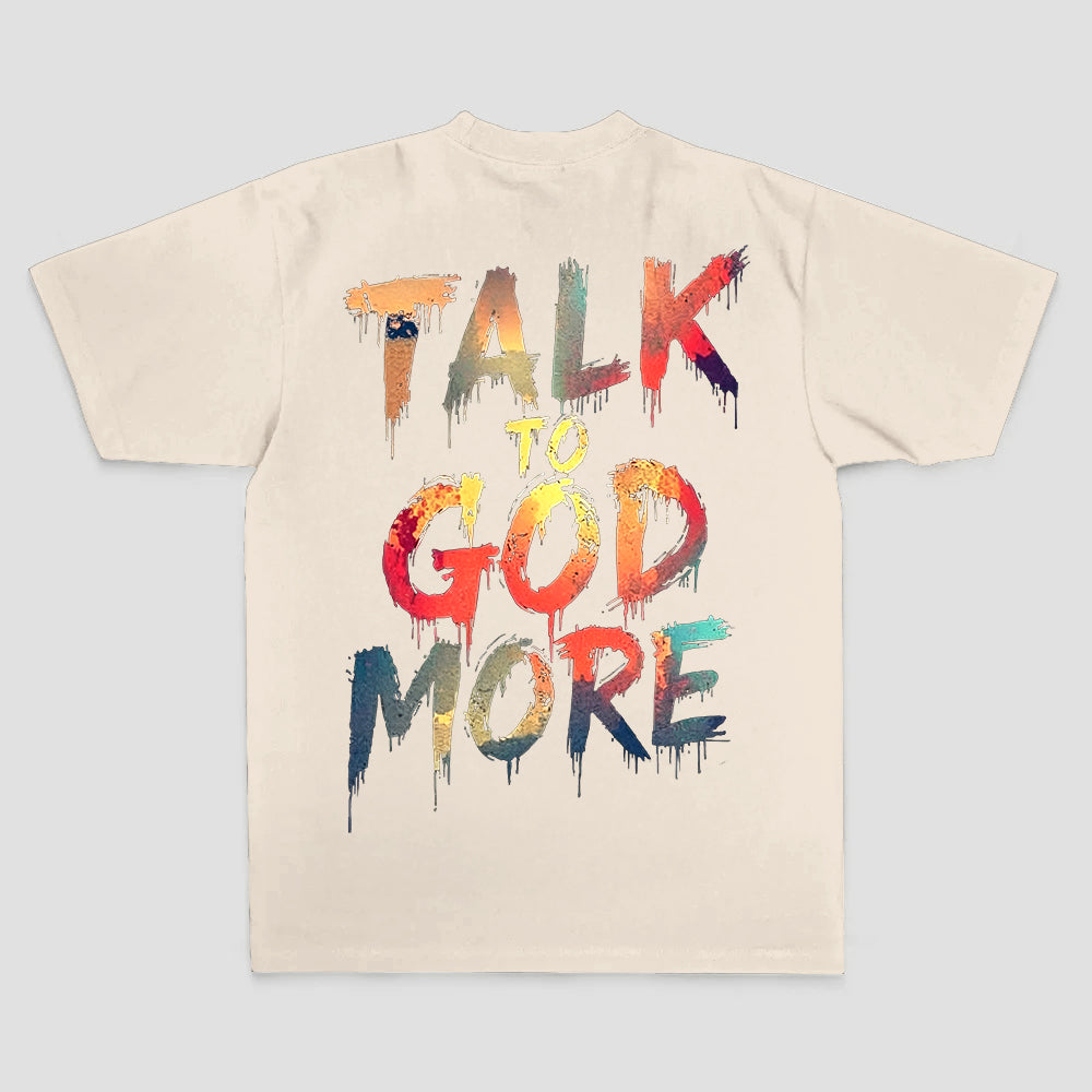 Talk to god more Printed Men's T-shirt