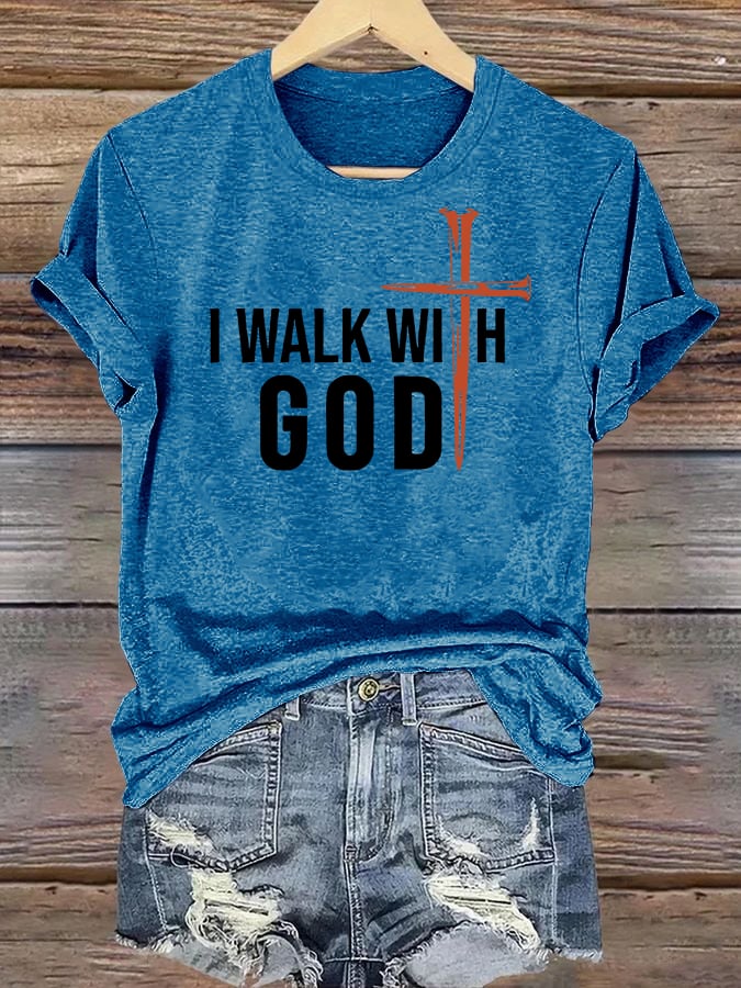 Women's  I Walk With God Print T-Shirt