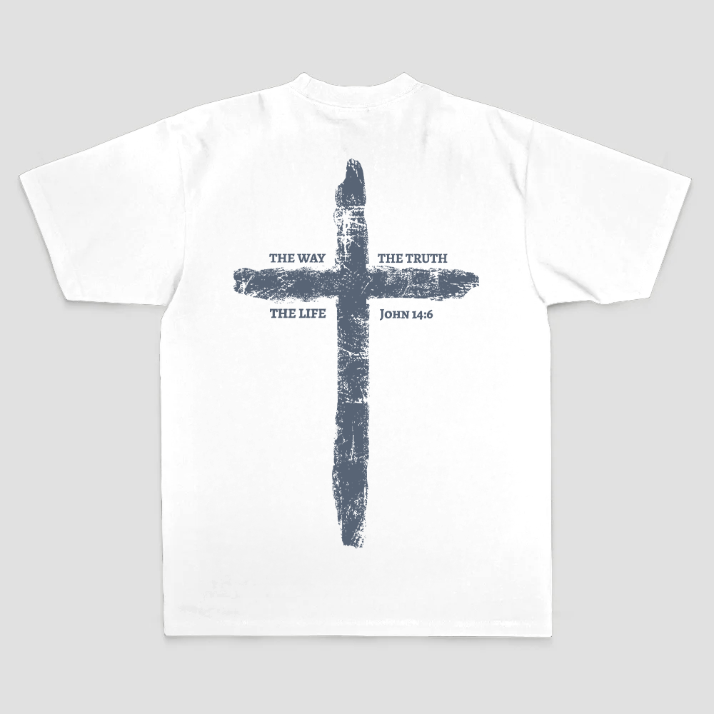 The Way The Truth The Life T-shirt
