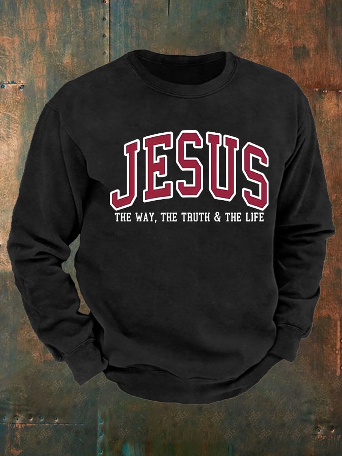 Men's  JESUS THE WAY, THE TRUTH & THE LIFE printed Sweatshirt