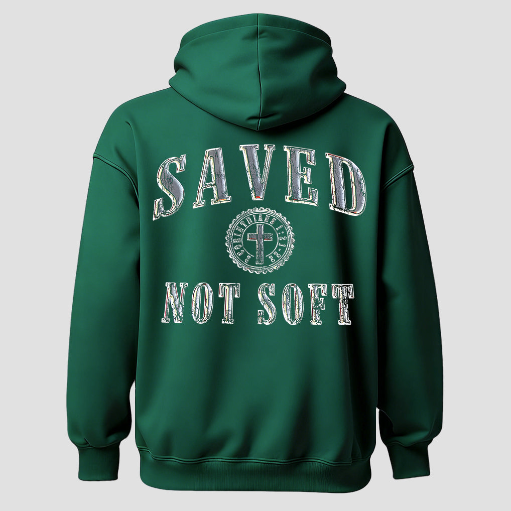 Saved Not Soft Hoodie