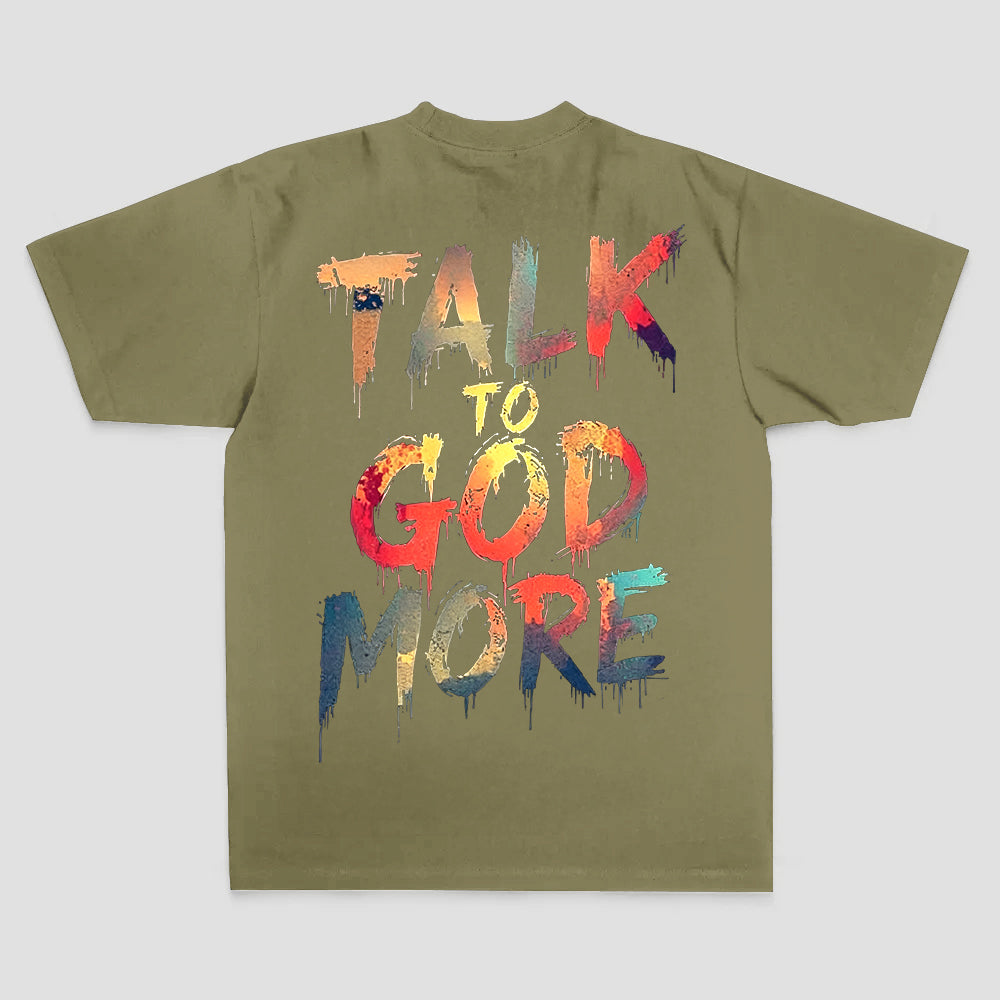 Talk to god more Printed Men's T-shirt